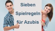 Sieben Spielregeln für Azubis