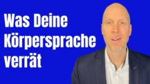 Wie Deine Körpersprache mehr zeigt, als Du denkst